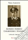 Alfredo Federici carabiniere e soldato. Lettere alla famiglia libro