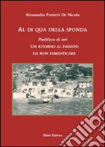 Al di qua della sponda. Piediluco di ieri. Un ritorno al passato da non dimenticare