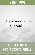 Il quaderno. Con CD Audio