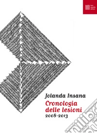 Cronologia delle lesioni (2008-2013) libro
