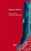 Il lido più lontano. Horcynus Orca e gli effetti della guerra libro di Alfano Giancarlo