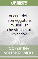 Atlante delle sceneggiature invisibili. In che storia stai vivendo? libro