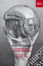 Le derive del comportamento. Uno sguardo contemporaneo libro