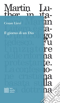 Il giorno di un Dio. Dodici frammenti scenici in ricordo di Martin Lutero
