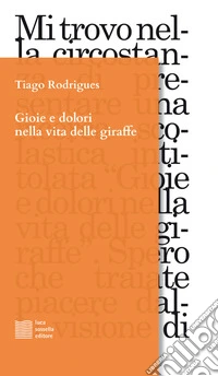 Gioie e dolori nella vita delle giraffe libro