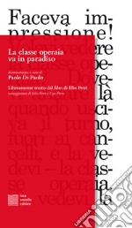 La classe operaia va in paradiso libro