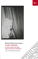 Teatro infantile. L'arte scenica davanti agli occhi di un bambino libro