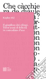 Il giardino dei ciliegi. Trent'anni di felicità in comodato d'uso libro