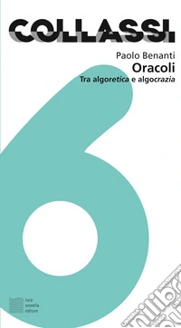 Oracoli. Tra algoretica e algocrazia