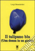 Il tulipano blu. Una donna in un giallo