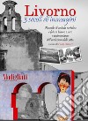 Livorno 3 secoli di immagini libro