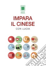 Impara il cinese con Lucia libro