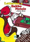 Letterine a Babbo Natale libro di Marchi Matteo