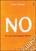 No. Brevi interventi in Parlamento 2008-2011