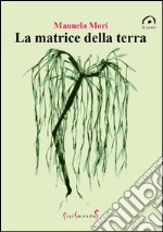 La matrice della terra