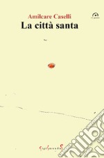 La città santa libro