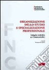 Organizzazione dello studio e specializzazione professionale. Indagine statistica sui commercialisti libro