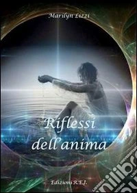 Riflessi dell'anima. Ediz. speciale libro