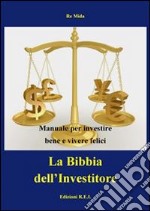 La Bibbia dell'investitore libro