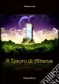 Il tesoro di Albarus libro