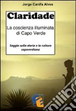 Claridade. La coscienza illuminata di Capo Verde