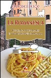 La romanesca. Cucina popolare e tradizione romana libro di Duscio Francesco