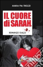 Il cuore di Sarah libro