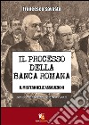 Il processo della Banca Romana. Il mistero delle assoluzioni libro