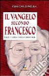 Il Vangelo secondo Francesco. Guccini sulle tracce della fede libro di Padula Giancarlo