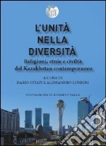 L'unità nella diversità. Religioni, etnie e civiltà nel Kazakhstan contemporaneo