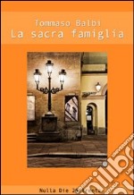 La sacra famiglia libro