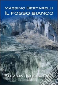 Il fosso bianco