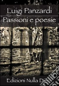 Passioni e poesie