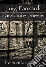 Passioni e poesie libro