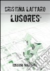 Lusores. Calciatori libro