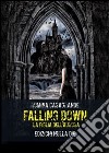 Falling down. La figlia dell'Aurora libro