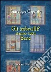 Gli imbecilli stanno tutti bene libro