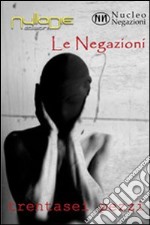 Le negazioni. 36 pezzi libro