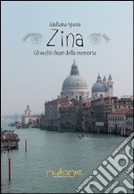 Zina. Gli occhi chiari della memoria libro