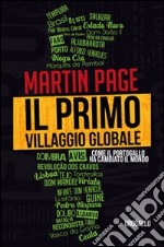 Il primo villaggio globale. Come il Portogallo ha cambiato il mondo libro