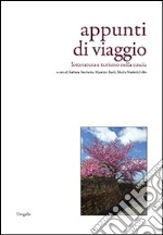 Appunti di viaggio. Letteratura e turismo nella Tuscia. Ediz. multilingue