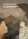 La passione libro