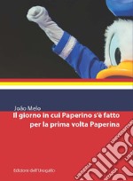 Il giorno in cui Paperino s'è fatto per la prima volta Paperina