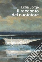 Il racconto del nuotatore. Testo portoghese a fronte libro