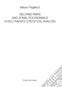 Gelfand pairs and zonal polynomials in multivariate statistical analysis