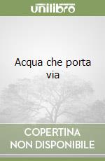 Acqua che porta via libro