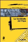 La sentinella del papa libro