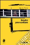 Incubo premonitore libro