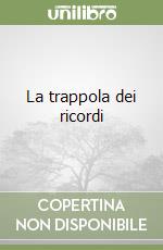 La trappola dei ricordi