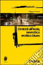 Omicidi all'Isola, nevrotico erotico blues libro